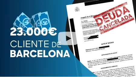 Caso de éxito Ley de Segunda Oportunidad 23.000€ Barcelona