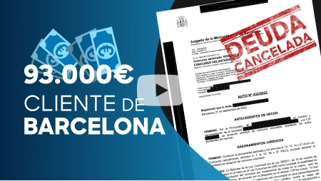 Caso de éxito Ley de Segunda Oportunidad 93.000€ Barcelona