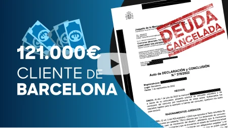 Caso de éxito Ley de Segunda Oportunidad 121.000€ Barcelona