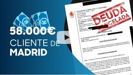 Caso de éxito Ley de Segunda Oportunidad 58.000€ Madrid